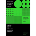 How the Universe Got Its Spots: Diary of a Finite Time in a Finite Space