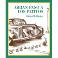 Abran Paso a Los Patitos = Make Way for Ducklings