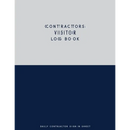 Contractors Visitor Log Book, Daily Contractor Sign In Sheet: Visitor Management Support Check In & Out Notebook System