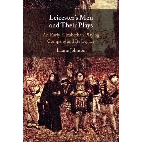 Leicester's Men and their Plays