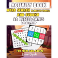 Activity Book Word Search Places to Travel and Sudkou 80 Puzzle Games Large Print Teens and Adults: English Version Large Print