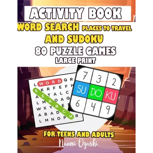 Activity Book Word Search Places to Travel and Sudkou 80 Puzzle Games Large Print Teens and Adults: English Version Large Print