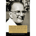 The Life Journey of a Joyful Man of God: The Autobiographical Memoirs of Adrian Van Kaam