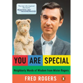 You Are Special: Neighborly Words of Wisdom from Mister Rogers