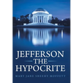 Jefferson the Hypocrite