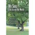 My Son, If You Accept My Words