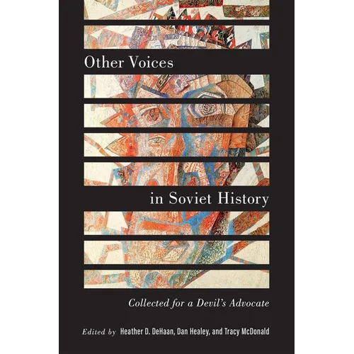 Other Voices in Soviet History: Collected for a Devil's Advocate