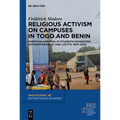 Religious Activism on Campuses in Togo and Benin: Christian and Muslim Students Navigating Authoritarianism and Laïcité, 1970-2023