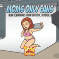Moms Only fans: New Beginnings From Difficult Choices