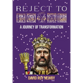 Reject to Royal: A Journey of Transformation