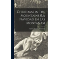 Christmas in the Mountains (La Navidad En Las Montañas)