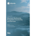 Mountain Biodiversity, Ecosystem Functioning and Services