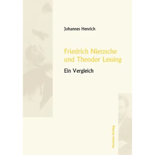 Friedrich Nietzsche und Theodor Lessing