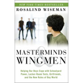 Masterminds and Wingmen: Helping Our Boys Cope with Schoolyard Power, Locker-Room Tests, Girlfriends, Andthe New Rules of Boy World