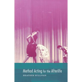 Method Acting for the Afterlife
