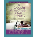 A Couple After God's Own Heart Interactive Workbook: Building a Lasting, Loving Marriage Together
