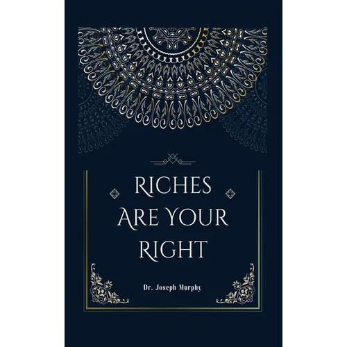 Riches Are Your Right