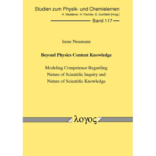 Beyond Physics Content Knowledge: Modeling Competence Regarding Nature of Scientific Inquiry and Nature of Scientific Knowledge