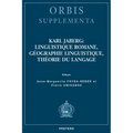 Karl Jaberg: Linguistique Romane, Geographie Linguistique, Theorie Du Langage