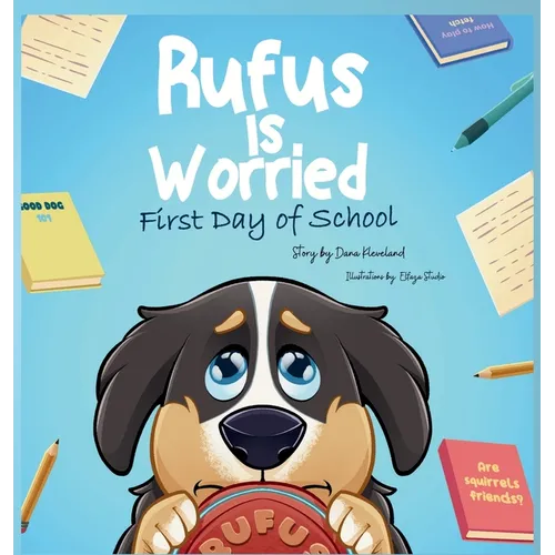 Rufus is Worried: First Day of School