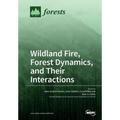 Wildland Fire, Forest Dynamics, and Their Interactions