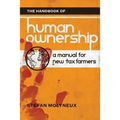 The Handbook of Human Ownership: A Manual for New Tax Farmers