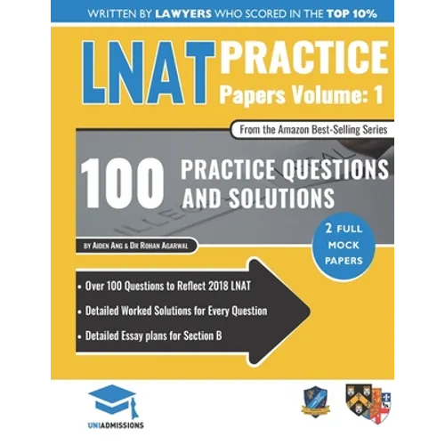LNAT Practice Papers Volume One: 2 Full Mock Papers, 100 Questions in the style of the LNAT, Detailed Worked Solutions, Law National Aptitude Test, Un