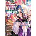 She Professed Herself Pupil of the Wise Man (Light Novel) Vol. 6