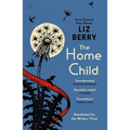 The Home Child: From the Forward Prize-Winning Author of Black Country
