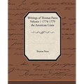 Writings of Thomas Paine Volume 1 1774-1779 the American Crisis