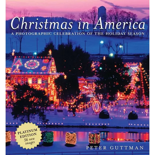 Christmas in America: A Photographic Celebration of the Holiday Season