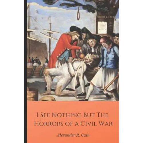I See Nothing But the Horrors of a Civil War