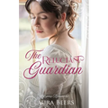 The Reluctant Guardian: A Regency Romance