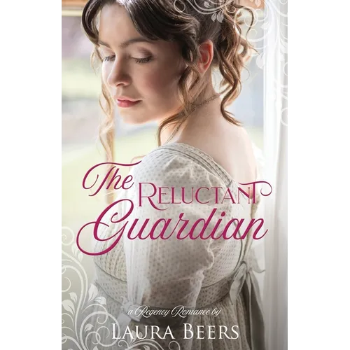 The Reluctant Guardian: A Regency Romance