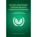 En Parlamentarisk Församling Inom Förenta Nationerna: En policyöversyn av Democracy Without Borders