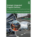 Strategic Integrated Program Delivery: Learning from the Level Crossing Removal Project