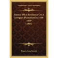 Journal Of A Residence On A Georgian Plantation In 1838-1839 (1864)