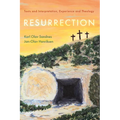 Resurrection: Texts and Interpretation, Experience and Theology