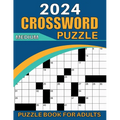 2024 Medium Crossword Puzzle Book for Adults: Medium Crossword Puzzles Book For Adults And Seniors, Beautiful Crossword Puzzle Book For Puzzle Lovers