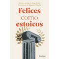 Felices Como Estoicos (Edición Ilustrada) / Happy as Stoics (Illustrated Edition)