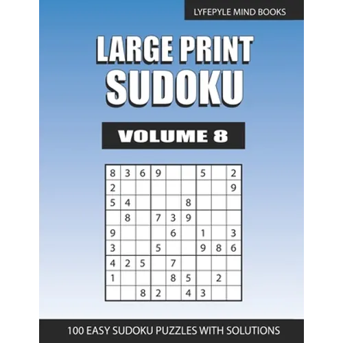 Large Print Sudoku: Easy Large Print Sudoku Volume 8