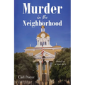 Murder in the Neighborhood: Based on a true story