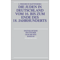 Die Juden in Deutschland Vom 16. Bis Zum Ende Des 18. Jahrhunderts