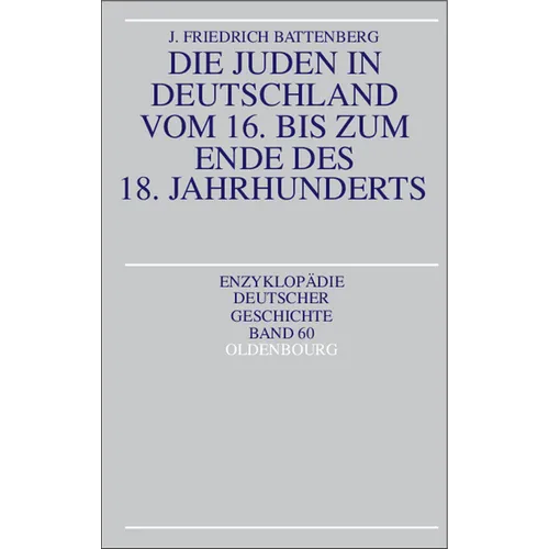 Die Juden in Deutschland Vom 16. Bis Zum Ende Des 18. Jahrhunderts