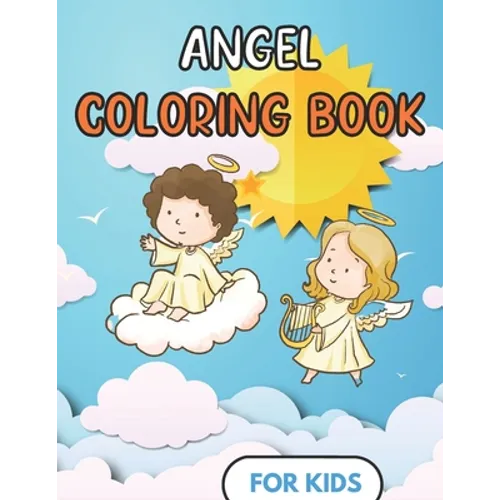 Angel Coloring Book For kids: Fun Design - Children and toddler Gift - For Christian - 50 Illustrations