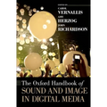 Oxford Handbook of Sound and Image in Digital Media