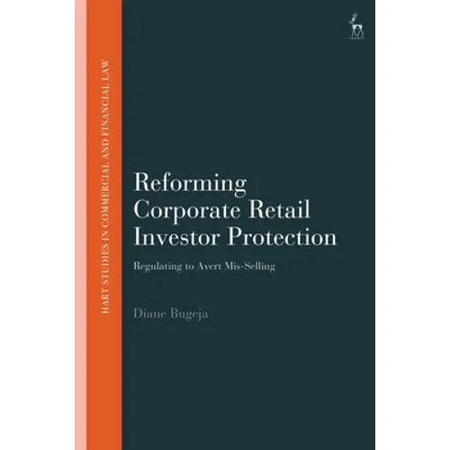Reforming Corporate Retail Investor Protection: Regulating to Avert Mis-Selling
