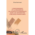 L'enseignement et la recherche en sciences économiques dans les universités publiques marocaines