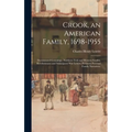 Crook, an American Family, 1698-1955; Documented Genealogy, Northern Trek and Western Exodus, Revolutionary and Subsequent War Letters, Pertinent Pers