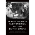Transformation and Tradition in 1960s British Cinema
